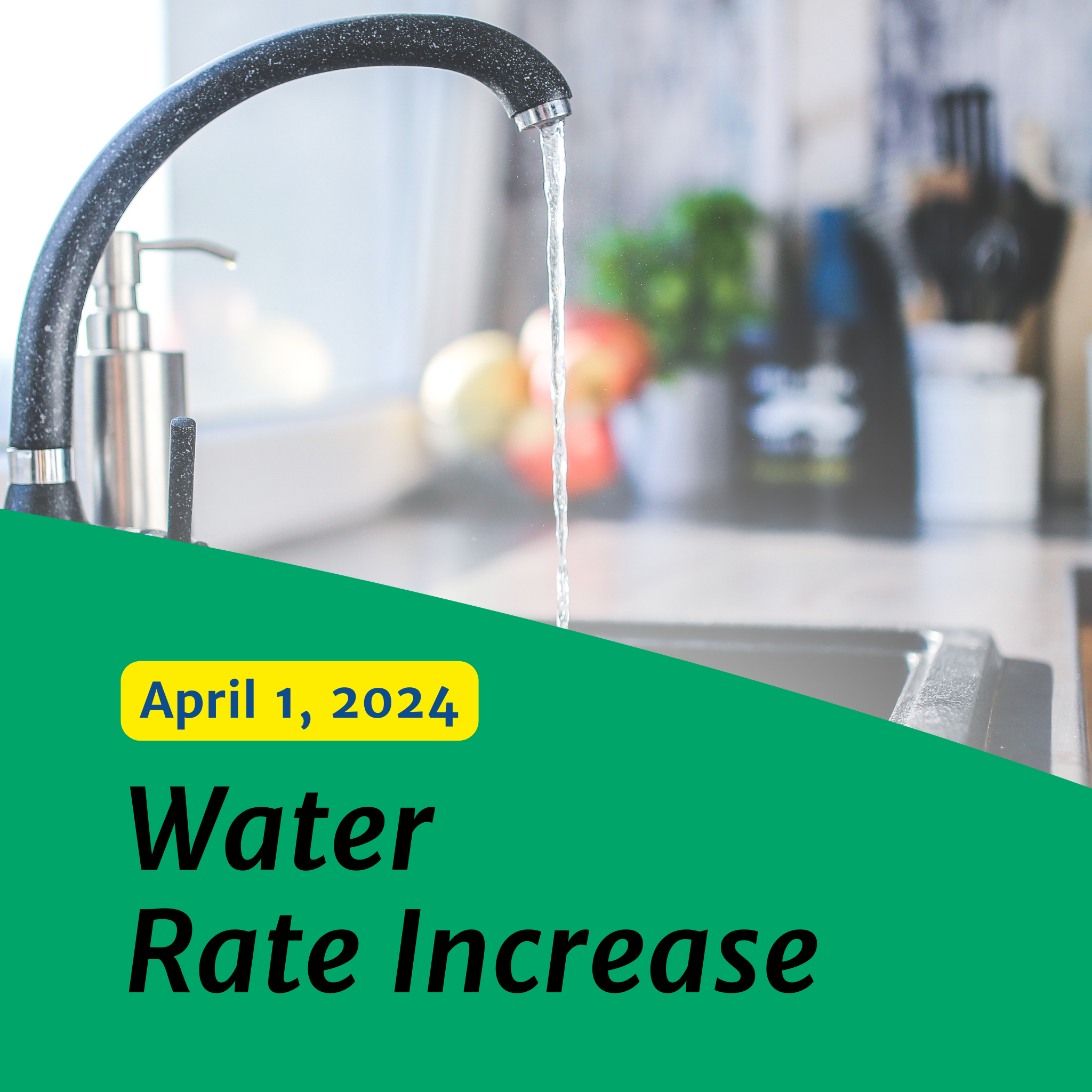 Water flowing from a kitchen tap faucet with Water Rate Increase, April 1st text