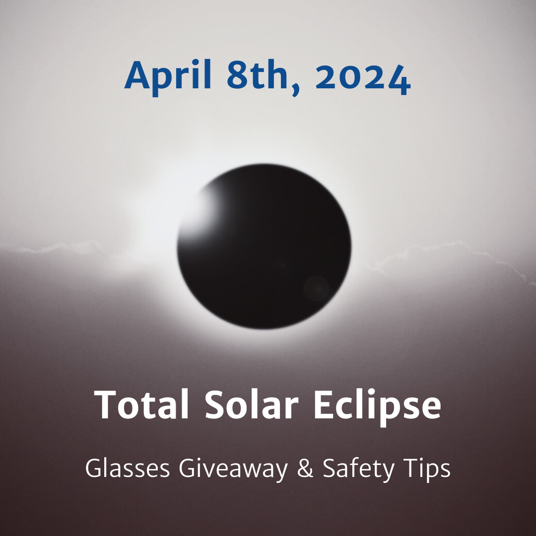 Interested in safely seeing the Solar Eclipse on April 8th?