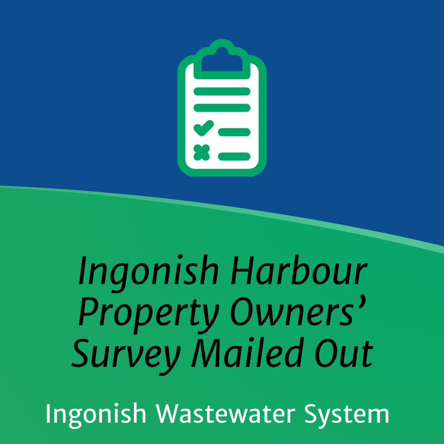 Image of survey on a clipboard with text: "Ingonish Harbour Property Owners' Survey Mailed Out- Ingonish Wastewater System."