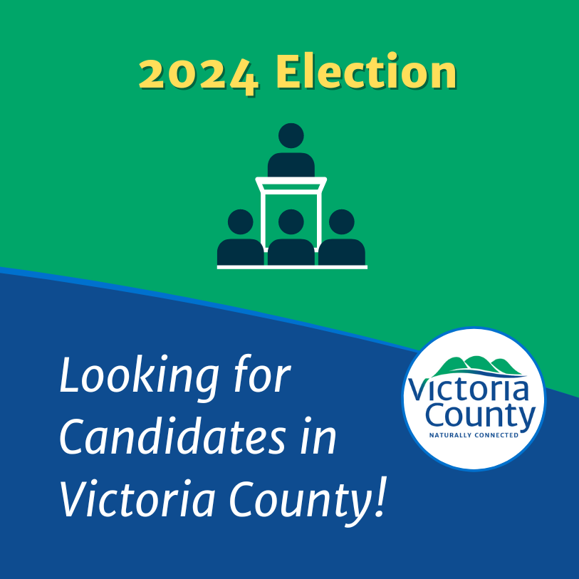 Graphic of politician at a podium and text reading, "2024 Election: Looking for Candidates in Victoria County."