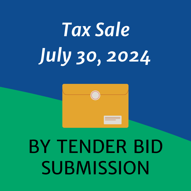 Image of sealed envelope and text reading, "Tax Sale July 30, 2024, by Tender Bid Submission.