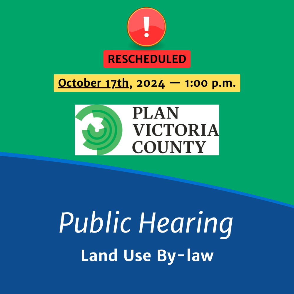 Image of Plan Victoria County logo and text reading "Public Hearing: Land Use By-Law. Rescheduled to October 17, 2024 - 1PM)