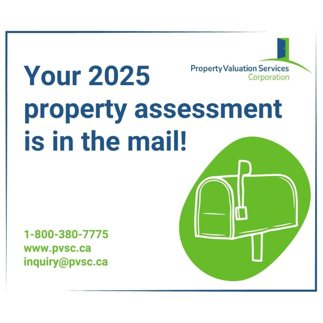 A graphic of a mailbox with the flag raised atthe Property Valuation Services Logo with text reading "Your 2025 property assessment is in the mail! 1-800-380-775. www.pvsc.ca. inquiry@pvsc.ca"