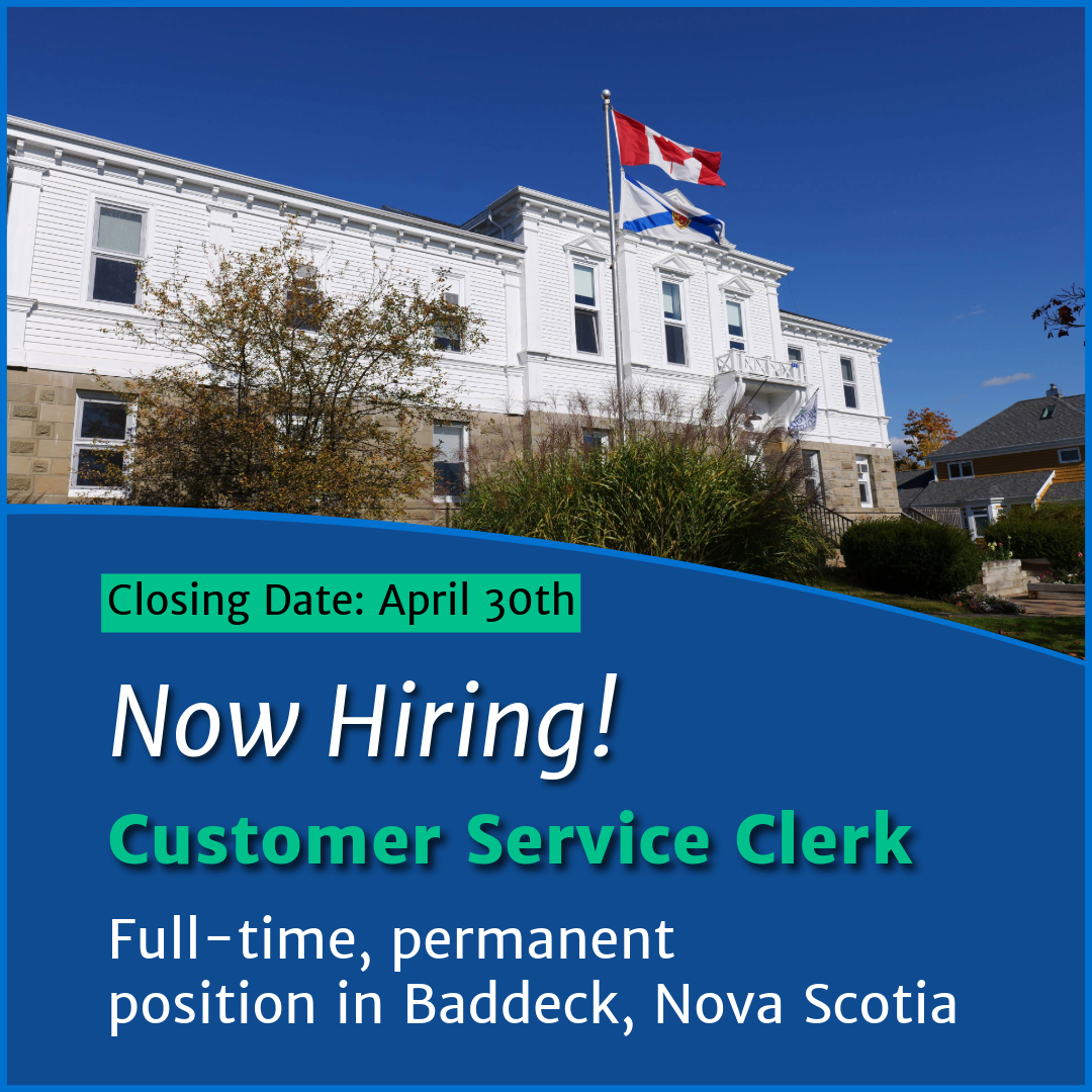 A recruitment graphic featuring a photo of a white municipal building with Canadian and Nova Scotia flags in front. The text on the image reads: "Closing Date: April 30th Now Hiring! Customer Service Clerk Full-time, permanent position in Baddeck, Nova Scotia.