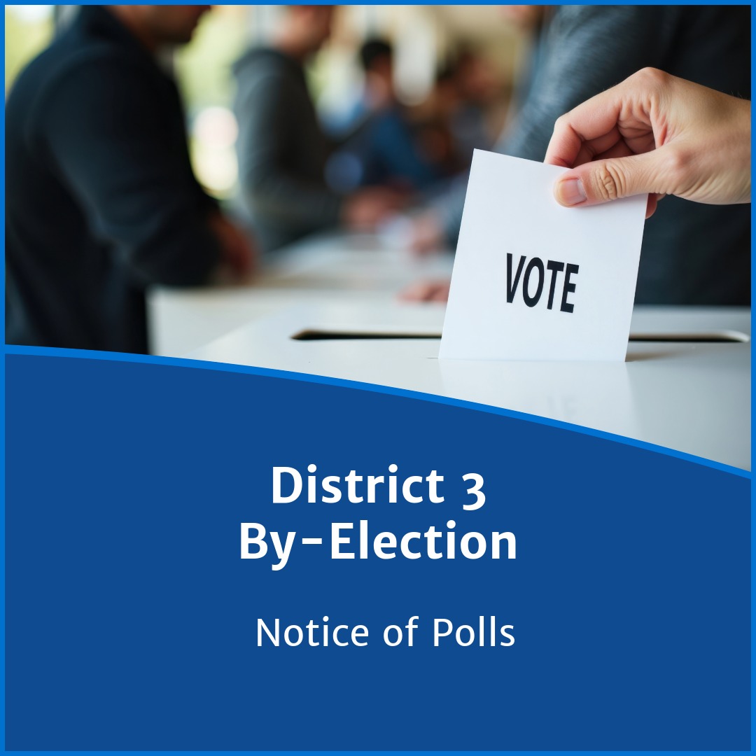 District 3 By-Election: Notice of Polls